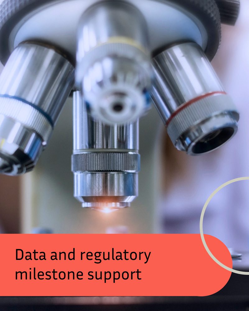 Data and regulatory milestone support